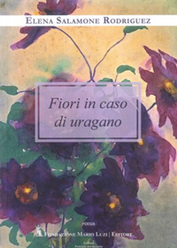 Fiori in caso di uragano - Librerie.coop Fiori in caso di uragano - Librerie.coop