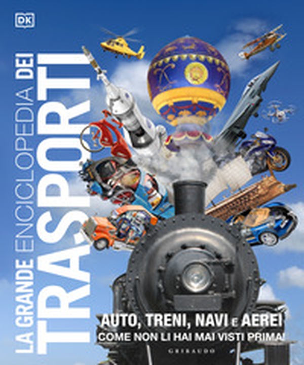 La grande enciclopedia dei trasporti. Auto, treni, navi e aerei come non li hai mai visti prima - Librerie.coop La grande enciclopedia dei trasporti. Auto, treni, navi e aerei come non li hai mai visti prima - Librerie.coop