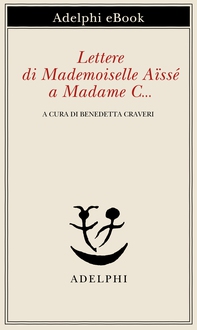 Lettere di Mademoiselle Aïssé a Madame C… - Librerie.coop