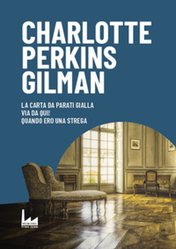 La carta da parati gialla-Via da qui!-Quando ero una strega - Librerie.coop La carta da parati gialla-Via da qui!-Quando ero una strega - Librerie.coop