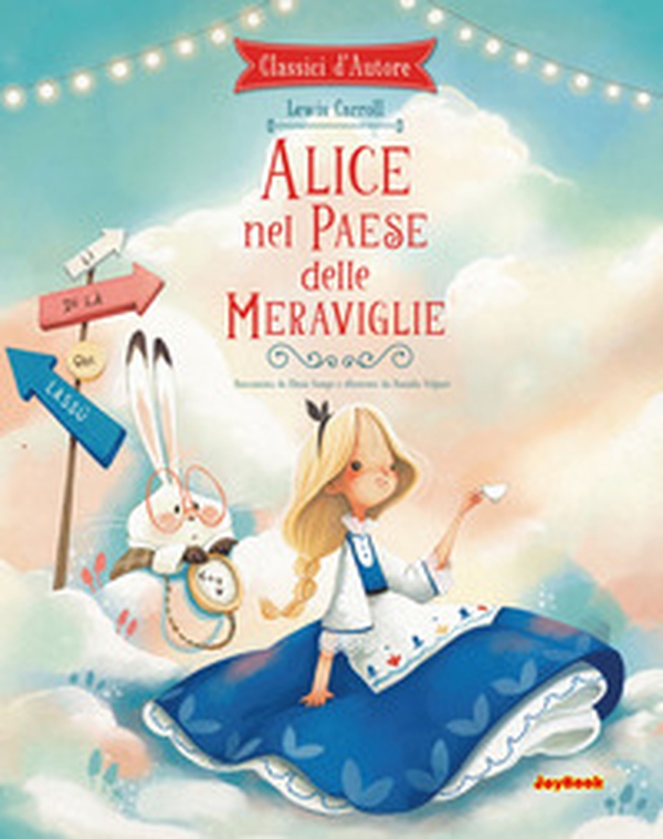Alice nel paese delle meraviglie - Librerie.coop Alice nel paese delle meraviglie - Librerie.coop