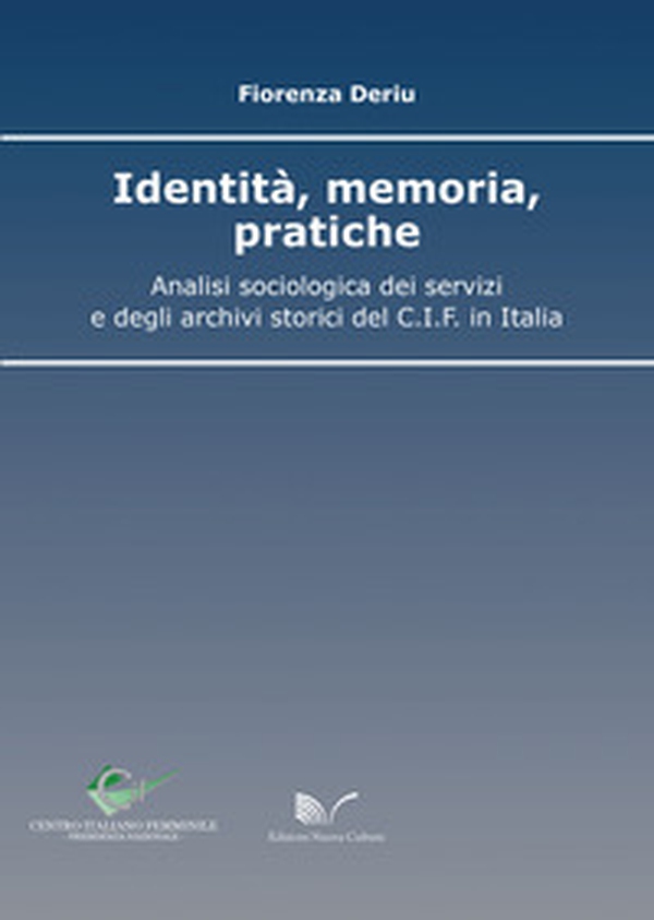 Identità, memoria, pratiche - Librerie.coop Identità, memoria, pratiche - Librerie.coop