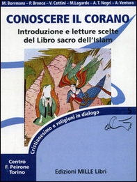 Conoscere il Corano. Introduzione e lettere scelte del libro sacro dell'Islam - Librerie.coop