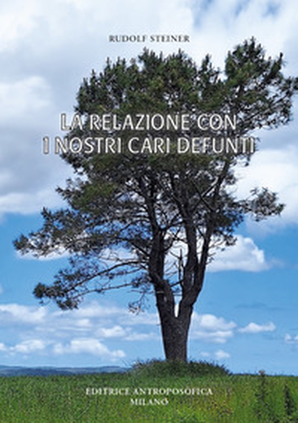 La relazione con i nostri cari defunti. Testi scelti - Librerie.coop La relazione con i nostri cari defunti. Testi scelti - Librerie.coop