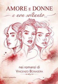 Amore e donne e non soltanto nei romanzi di Vincenzo Bonasera - Librerie.coop