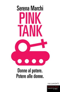 Pink tank. Donne al potere. Potere alle donne - Librerie.coop