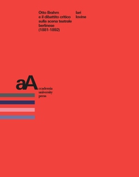 Otto Brahm e il dibattito critico sulla scena teatrale berlinese (1881-1892) - Librerie.coop Otto Brahm e il dibattito critico sulla scena teatrale berlinese (1881-1892) - Librerie.coop