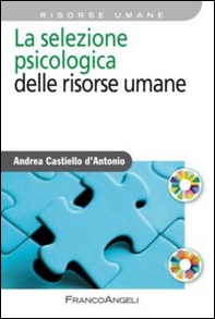 La selezione psicologica delle risorse umane - Librerie.coop La selezione psicologica delle risorse umane - Librerie.coop
