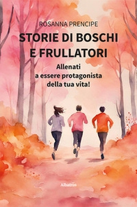 Storie di boschi e frullatori - Librerie.coop
