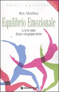 Equilibrio emozionale. La via che conduce alla pace e alla guarigione interiore - Librerie.coop