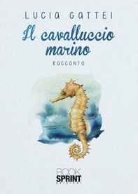 Il cavalluccio marino - Librerie.coop