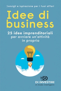 Idee di business. 25 idee imprenditoriali per avviare un'attività in proprio - Librerie.coop