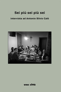 Sei più sei più sei. Intervista ad Antonio Calò - Librerie.coop