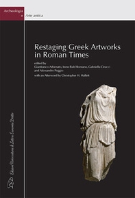 Restaging Greek Artworks in Roman Times - Librerie.coop