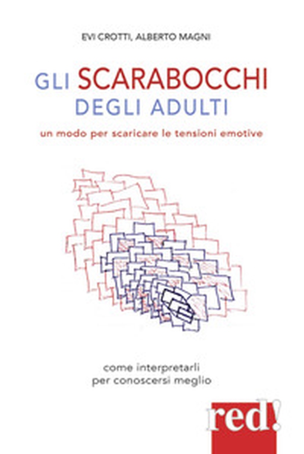 Gli scarabocchi degli adulti - Librerie.coop Gli scarabocchi degli adulti - Librerie.coop