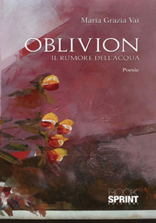 Oblivion. Il rumore dell'acqua - Librerie.coop Oblivion. Il rumore dell'acqua - Librerie.coop