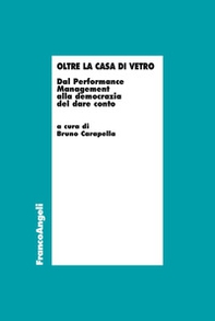 Oltre la casa di vetro. Dal performance management alla democrazia del dare conto - Librerie.coop