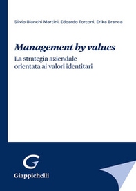 Management by values. La strategia aziendale orientata ai valori identitari - Librerie.coop