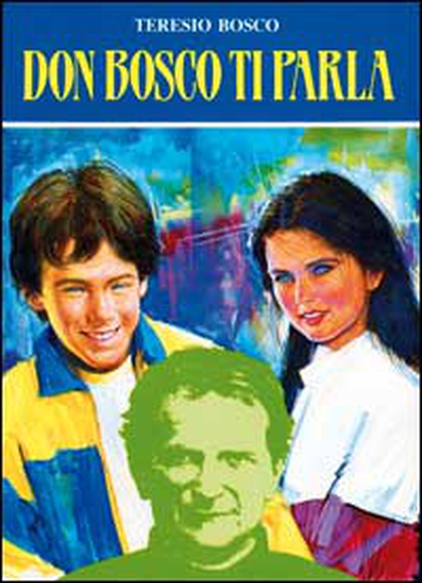 Don Bosco ti parla. Sessanta riflessioni sprirituali ricavate dalle opere di San Giovanni Bosco, trascritte e rielaborate per i ragazzi di oggi - Librerie.coop Don Bosco ti parla. Sessanta riflessioni sprirituali ricavate dalle opere di San Giovanni Bosco, trascritte e rielaborate per i ragazzi di oggi - Librerie.coop
