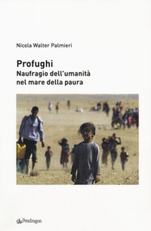 Profughi. Naufragio dell'umanità nel mare della paura - Librerie.coop Profughi. Naufragio dell'umanità nel mare della paura - Librerie.coop