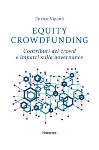 Equity crowdfunding. Contributi del crowd e impatti sulla governance - Librerie.coop