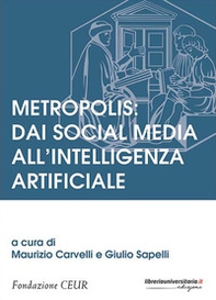 Metropolis: dai social media all'intelligenza artificiale - Librerie.coop