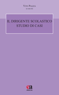 Il dirigente scolastico. Studio di casi - Librerie.coop Il dirigente scolastico. Studio di casi - Librerie.coop