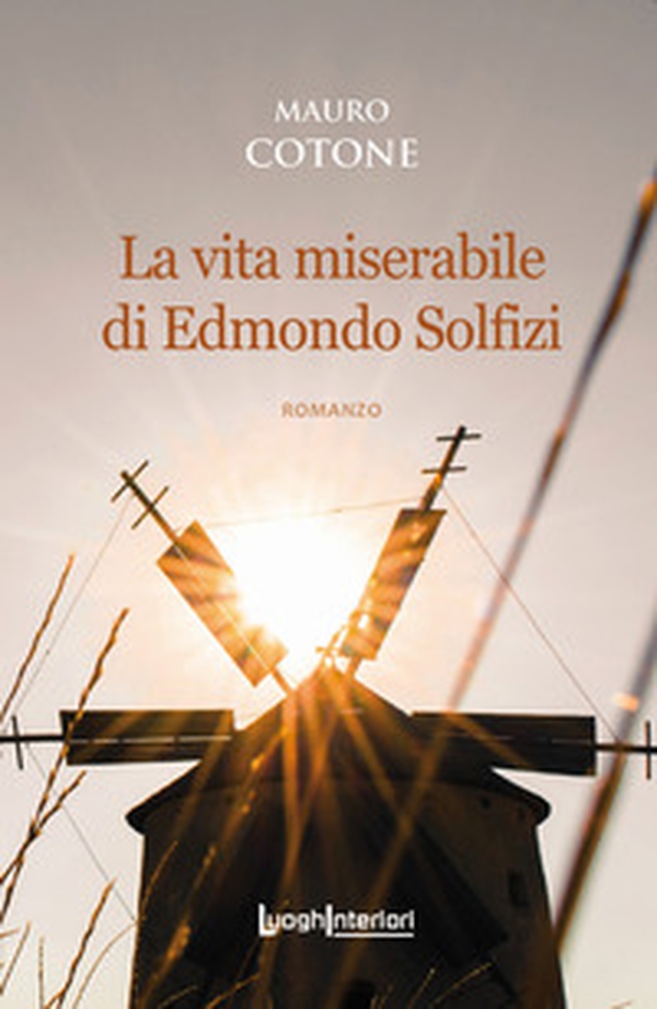 La vita miserabile di Edmondo Solfizi - Librerie.coop La vita miserabile di Edmondo Solfizi - Librerie.coop