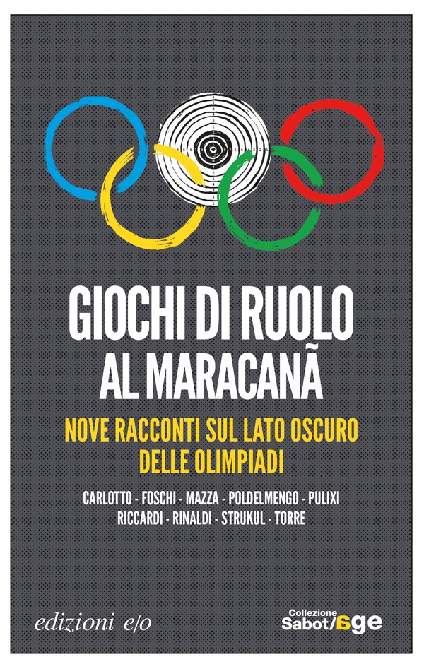 Giochi di ruolo al Maracanã. Nove racconti sul lato oscuro delle Olimpiadi - Librerie.coop Giochi di ruolo al Maracanã. Nove racconti sul lato oscuro delle Olimpiadi - Librerie.coop