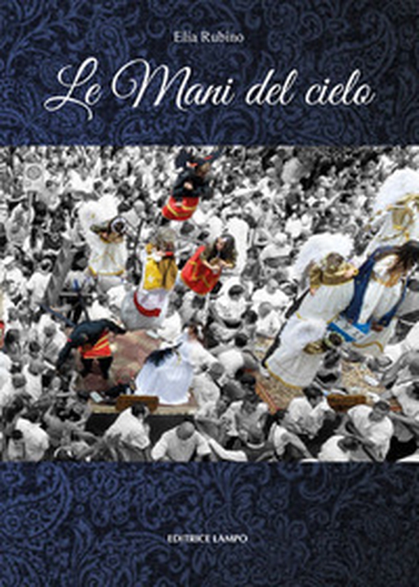 Le mani del cielo - Librerie.coop Le mani del cielo - Librerie.coop