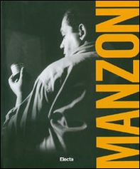 Piero Manzoni. Catalogo della mostra (Napoli, 20 maggio-24 settembre 2007). Ediz. inglese - Librerie.coop
