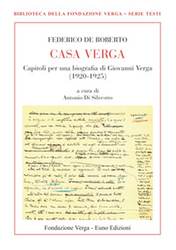 Casa Verga. Capitoli per una biografia di Giovanni Verga (1920-1925) - Librerie.coop Casa Verga. Capitoli per una biografia di Giovanni Verga (1920-1925) - Librerie.coop