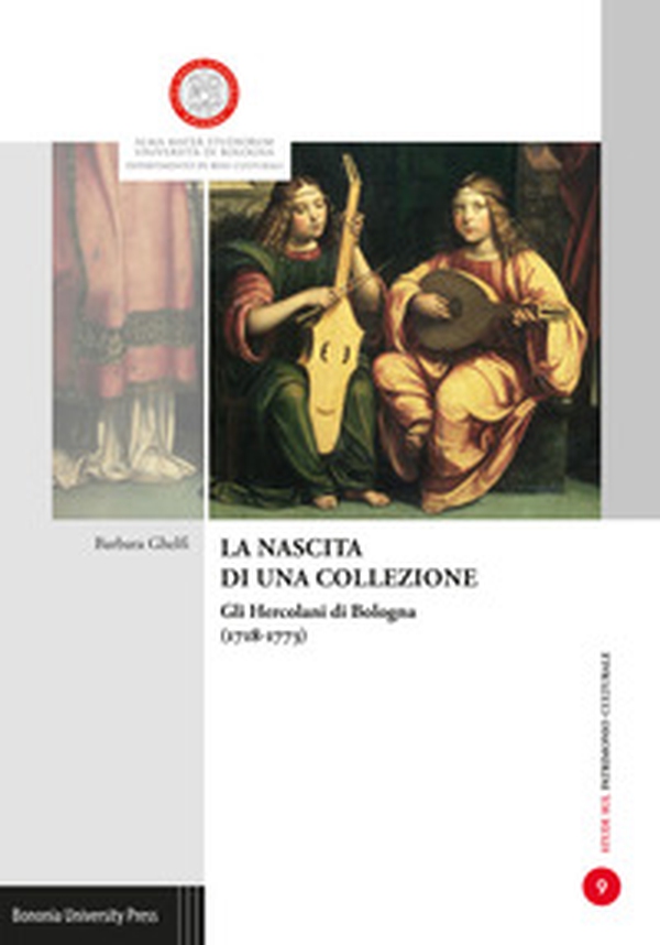La nascita di una collezione. Gli Hercolani a Bologna (1718-1773) - Librerie.coop La nascita di una collezione. Gli Hercolani a Bologna (1718-1773) - Librerie.coop