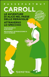 Alice nel paese delle meraviglie-Alice attraverso lo specchio - Librerie.coop Alice nel paese delle meraviglie-Alice attraverso lo specchio - Librerie.coop