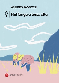 Nel fango a testa alta - Librerie.coop