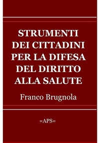 Strumenti dei cittadini per la difesa del diritto alla salute - Librerie.coop Strumenti dei cittadini per la difesa del diritto alla salute - Librerie.coop