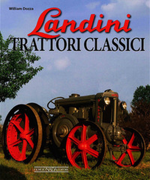 Landini. Trattori classici - Librerie.coop Landini. Trattori classici - Librerie.coop