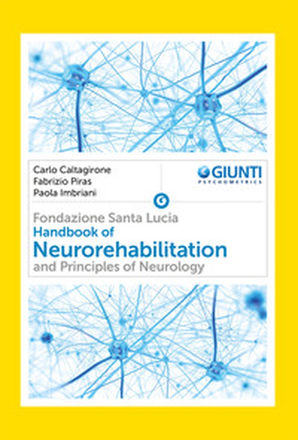 Handbook of neurorehabilitation and principles of neurology - Librerie.coop Handbook of neurorehabilitation and principles of neurology - Librerie.coop