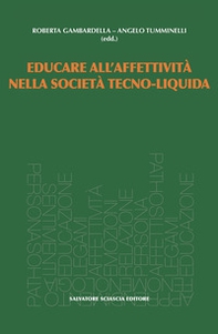 Educare all'affettività nella società tecno-liquida - Librerie.coop