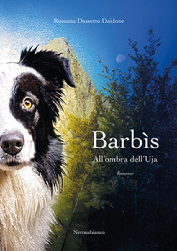 Barbìs. All'ombra dell'Uja - Librerie.coop Barbìs. All'ombra dell'Uja - Librerie.coop