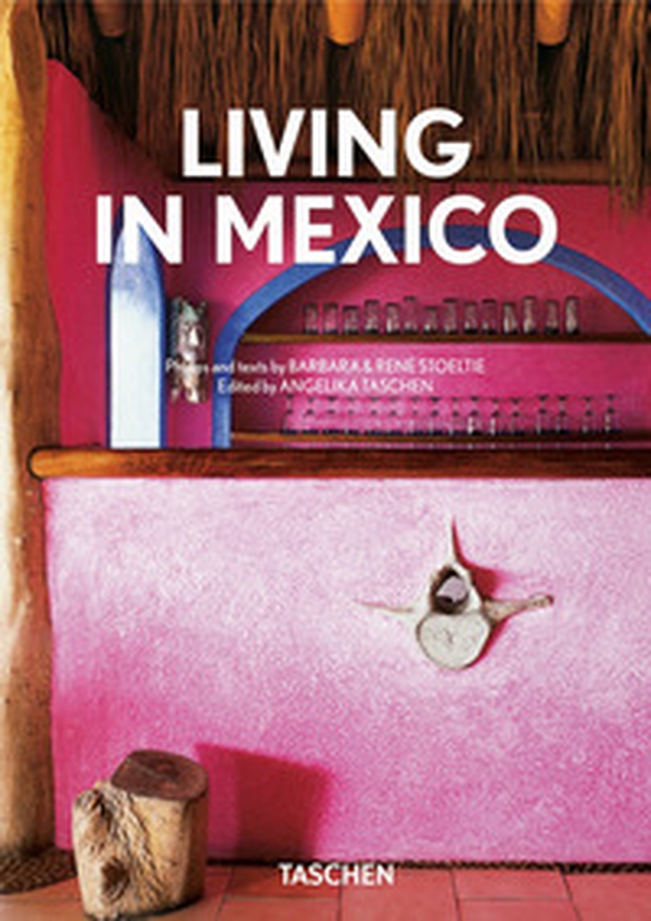 Living in Mexico. Ediz. italiana, spagnola e portoghese. 40th Anniversary Edition - Librerie.coop Living in Mexico. Ediz. italiana, spagnola e portoghese. 40th Anniversary Edition - Librerie.coop