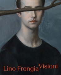 Lino Frongia. Visioni - Librerie.coop