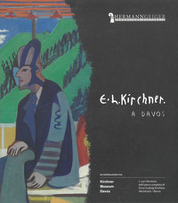 Ernst Ludwig Kirchner. A Davos. Catalogo della mostra. Ediz. italiana e inglese - Librerie.coop Ernst Ludwig Kirchner. A Davos. Catalogo della mostra. Ediz. italiana e inglese - Librerie.coop