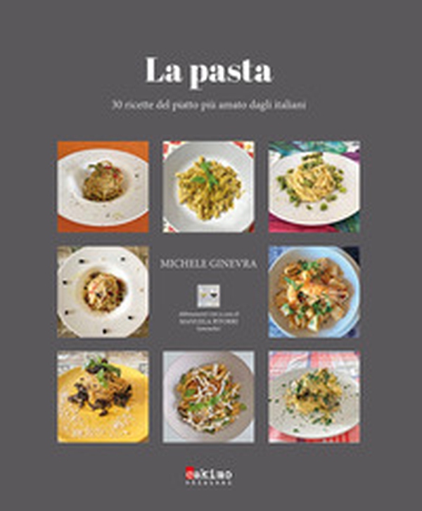La pasta. 30 ricette del piatto più amato dagli italiani - Librerie.coop La pasta. 30 ricette del piatto più amato dagli italiani - Librerie.coop