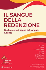 Rivista dei Missionari del Preziosissimo Sangue. Il sangue della Redenzione. Dio ha scelto il segno del sangue. Il calice - Librerie.coop
