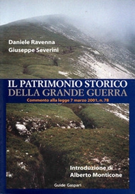 Il patrimonio della grande guerra. Commento alla legge 7 marzo 2001 n. 78 - Librerie.coop
