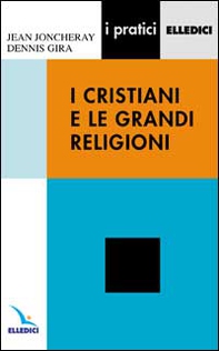 I cristiani e le grandi religioni - Librerie.coop