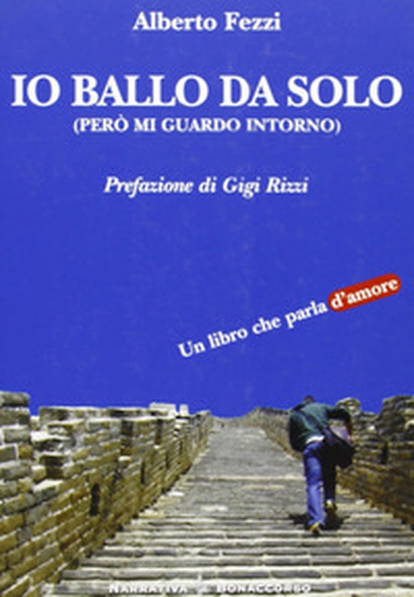 Io ballo da solo. Però mi guardo intorno - Librerie.coop Io ballo da solo. Però mi guardo intorno - Librerie.coop