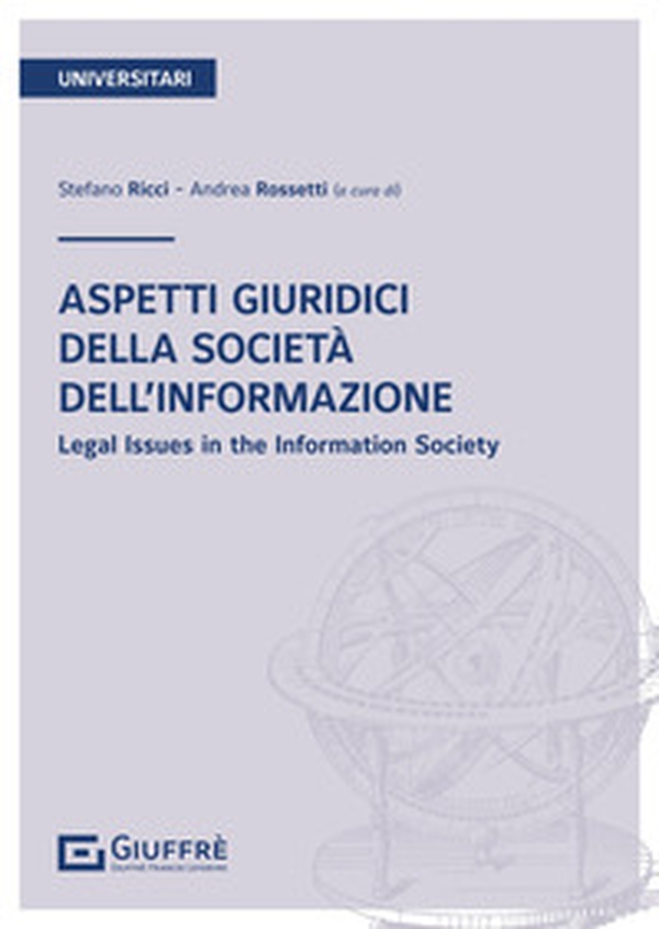Aspetti giuridici della società dell'informazione. Parte generale - Librerie.coop Aspetti giuridici della società dell'informazione. Parte generale - Librerie.coop