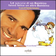 Le parole di un bambino fanno felice un altro - Librerie.coop